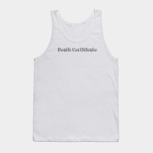 Death Certificate // Typography Design Tank Top